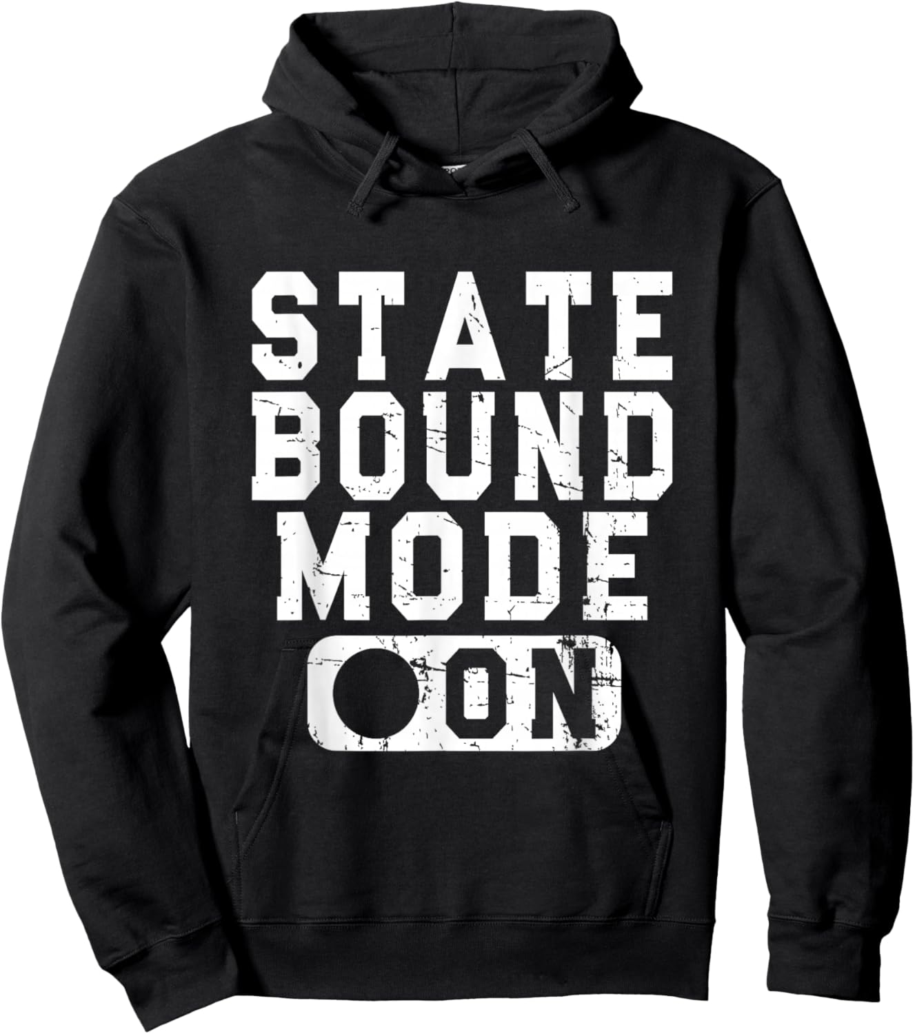 State Bound Mode On - Fun School Competition Saying Hoodie - Hoodie | Black