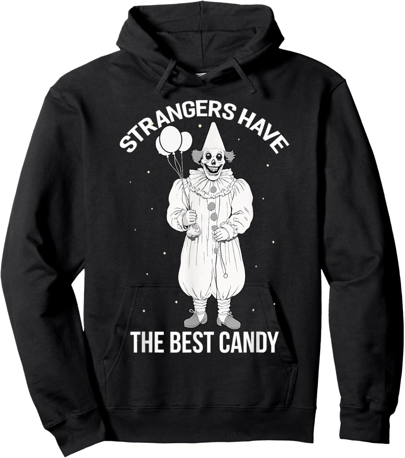 Strangers Have the Best Candy Creepy Clown Halloween Hoodie - Hoodie | Black