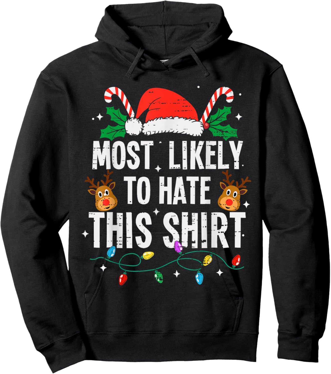 Most Likely To Hate This Shirt Christmas Funny Xmas Hoodie - Hoodie | Black