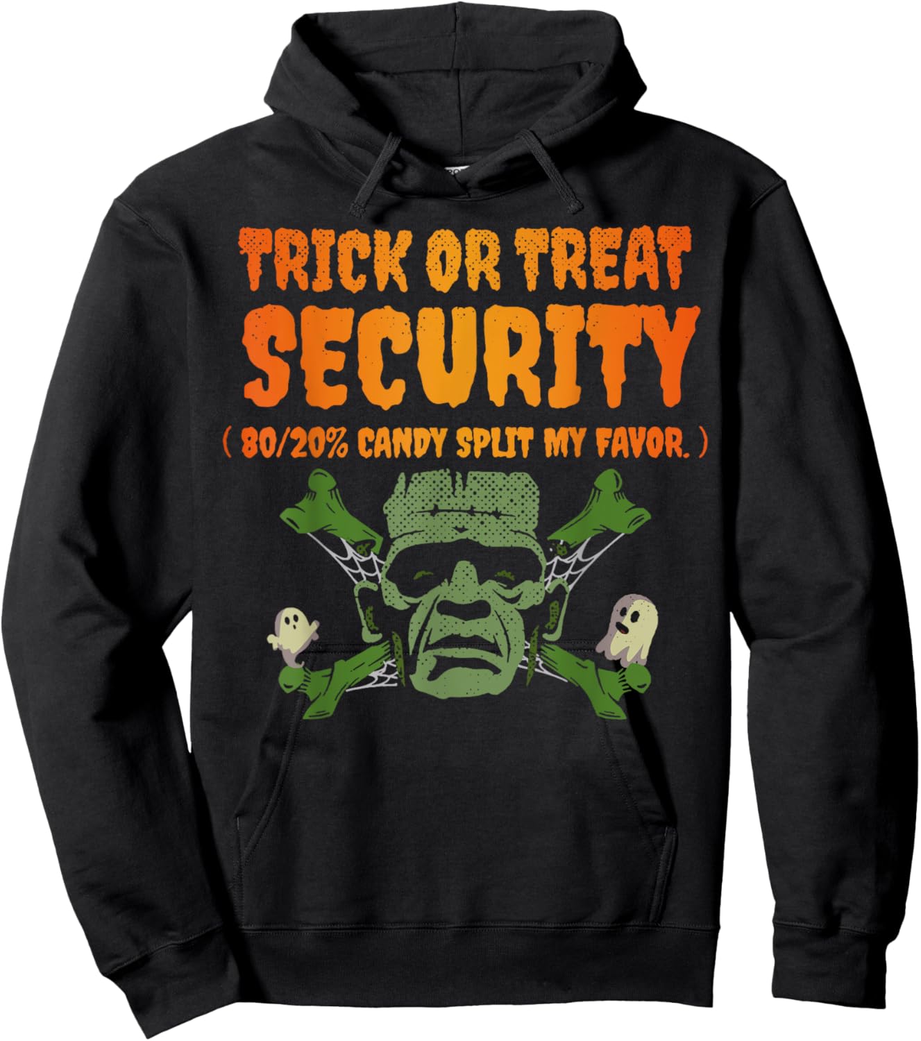 Trick Or Treat Security 80/20% Candy Split My Favor Hoodie - Hoodie | Black