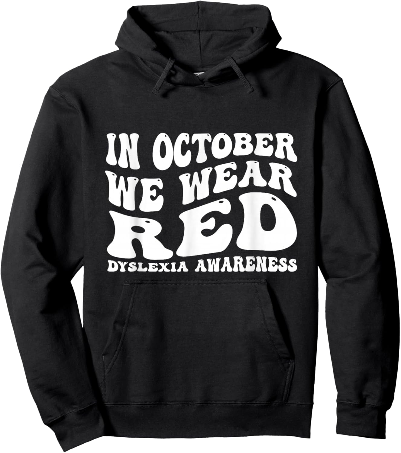 I Wear Red Dyslexia Awareness Month Dyslexia Hoodie - Hoodie | Black