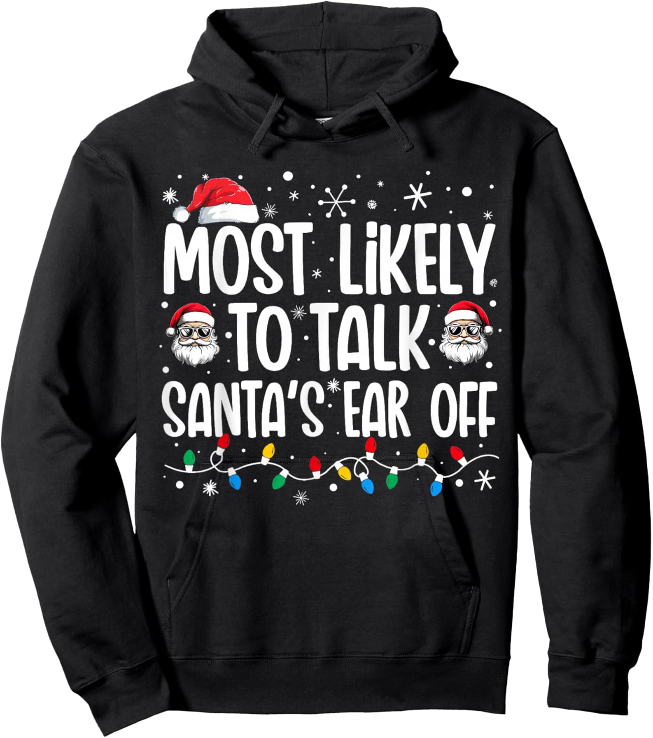 Most Likely To Talk Santa's Ear Off Funny Family Christmas Hoodie - Hoodie | Black