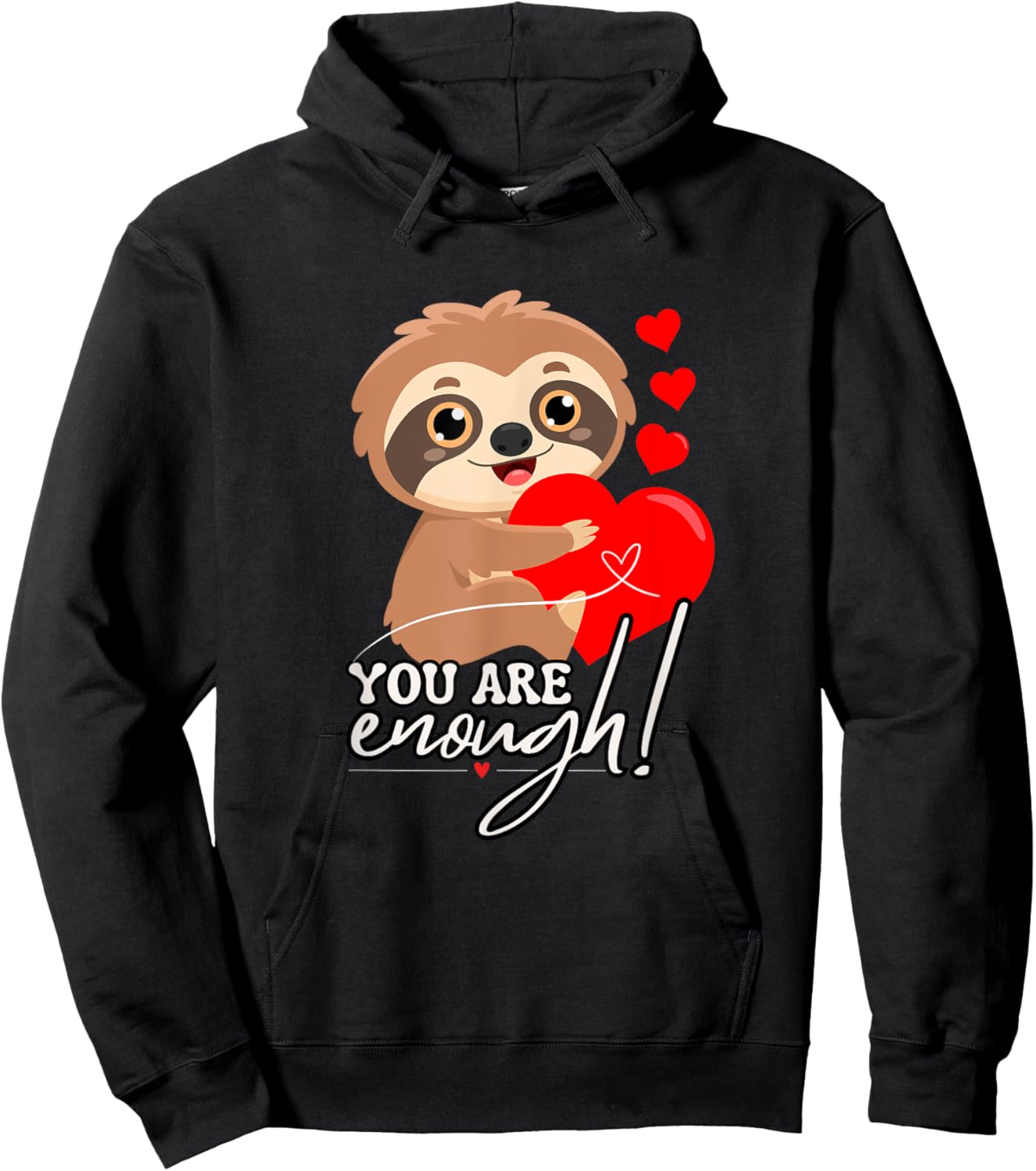 Sloth Holding Heart You Are Enough Hoodie - Hoodie | Black