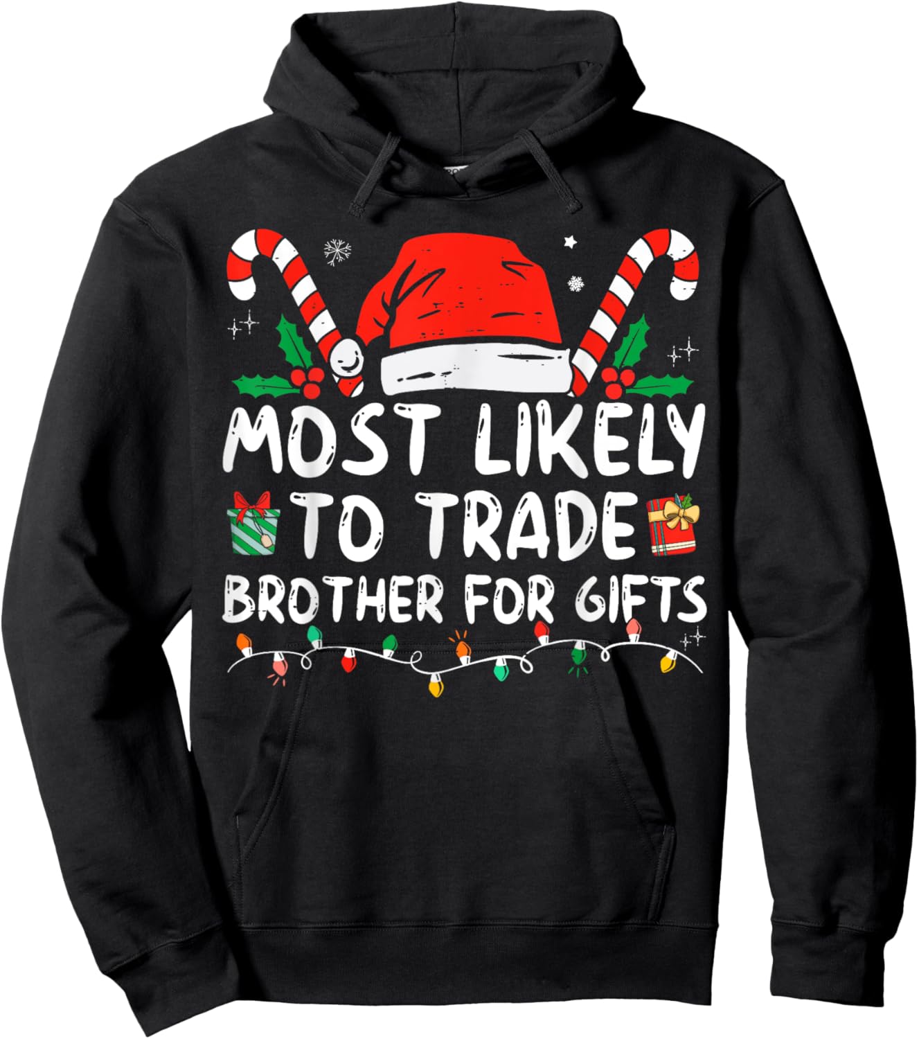 Most Likely To Trade Brother For Gifts Family Christmas Hoodie - Hoodie | Black