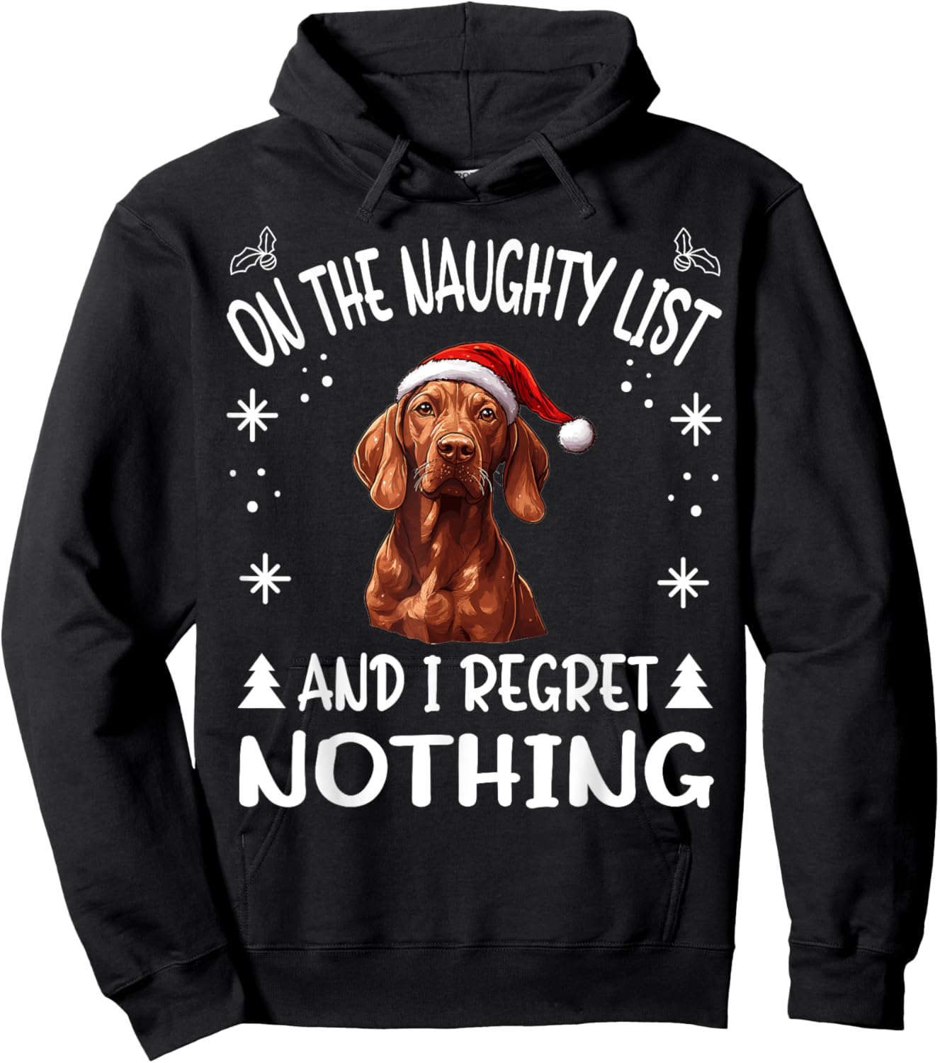 Cute Redbone Coonhound Dog Christmas On The Naughty List and Women Hoodie - Hoodie | Black