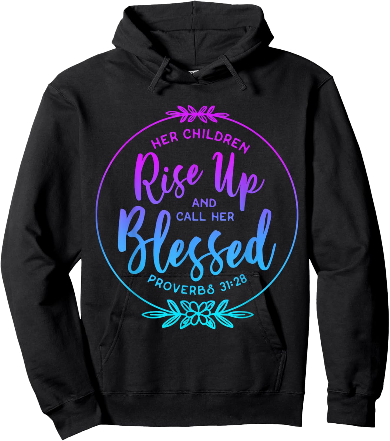 Her Children Rise Up And Call Her Blessed Christian Tie Dye Hoodie - Hoodie | Black