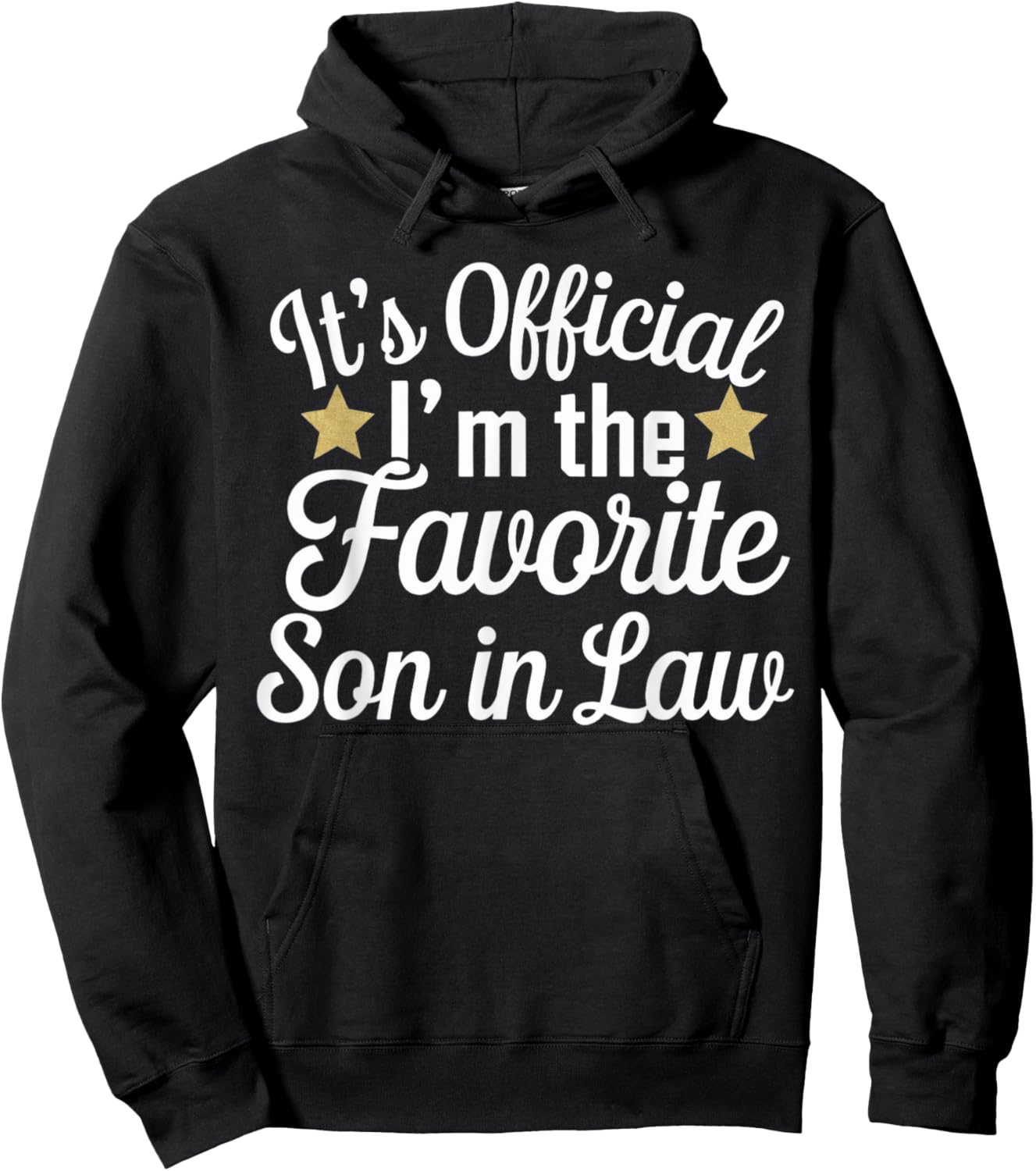 It's Official I'm the Favorite Son-in-Law Funny Men Humor Hoodie - Hoodie | Black