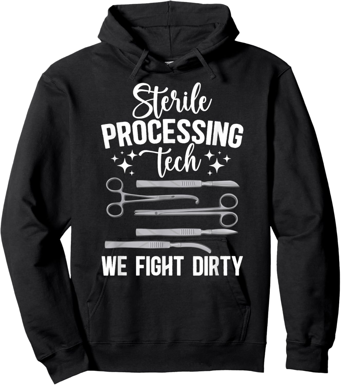 Sterile Processing Techs We Fight Dirty SPD Tech Hoodie - Hoodie | Black