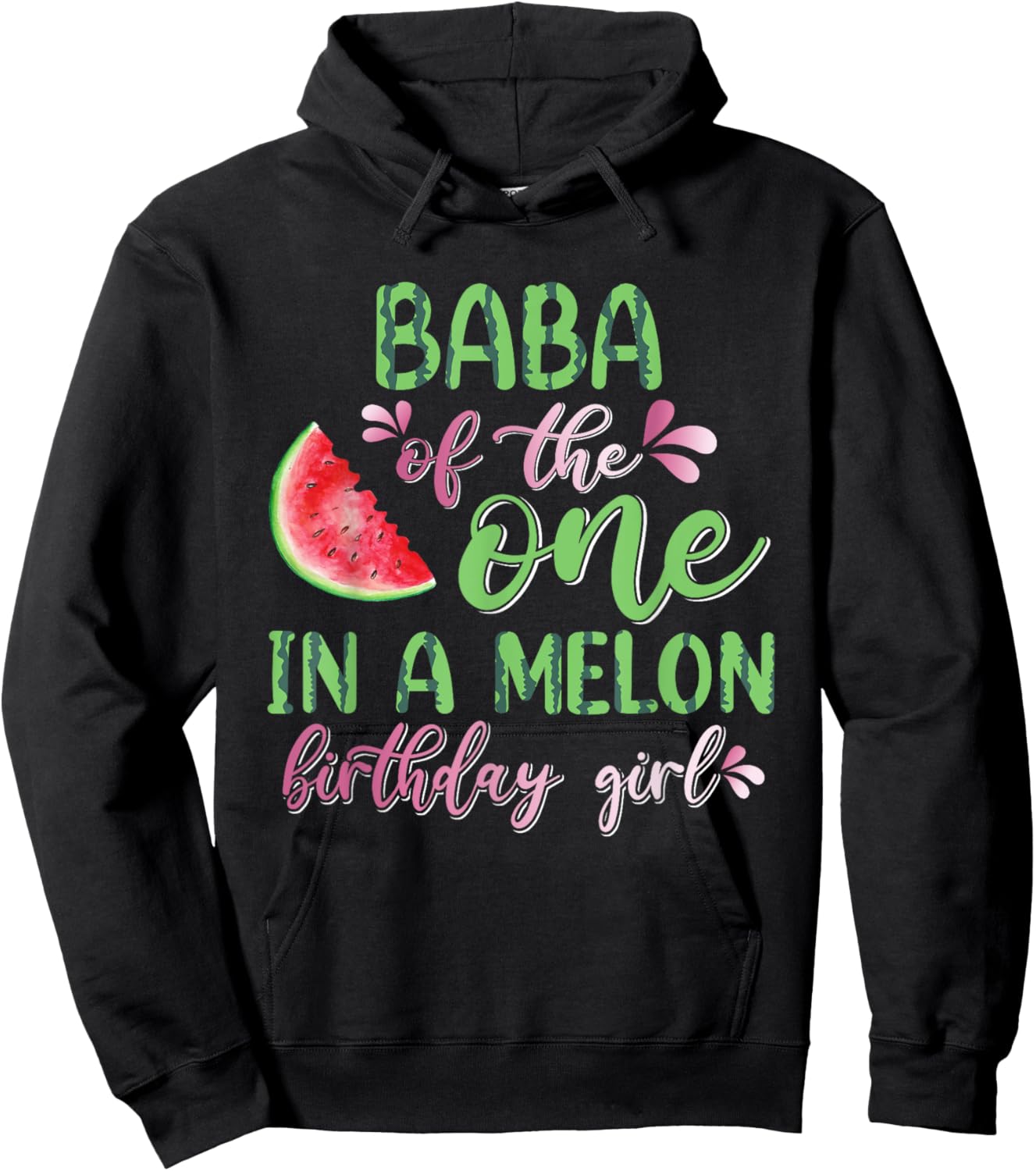 Baba Of The One In A Melon Birthday Girl Hoodie - Hoodie | Black