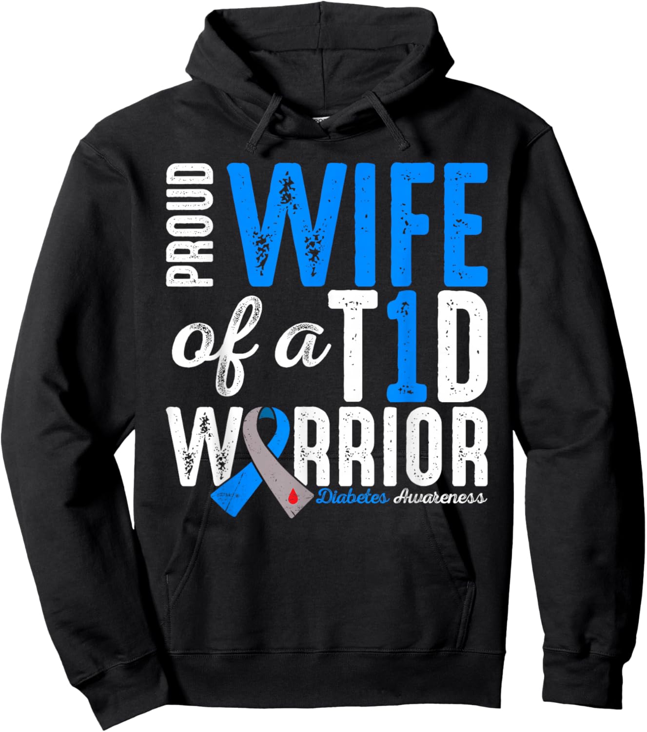 Proud Wife Of A T1D Warrior Type 1 Diabetes Awareness Hoodie - Hoodie | Black