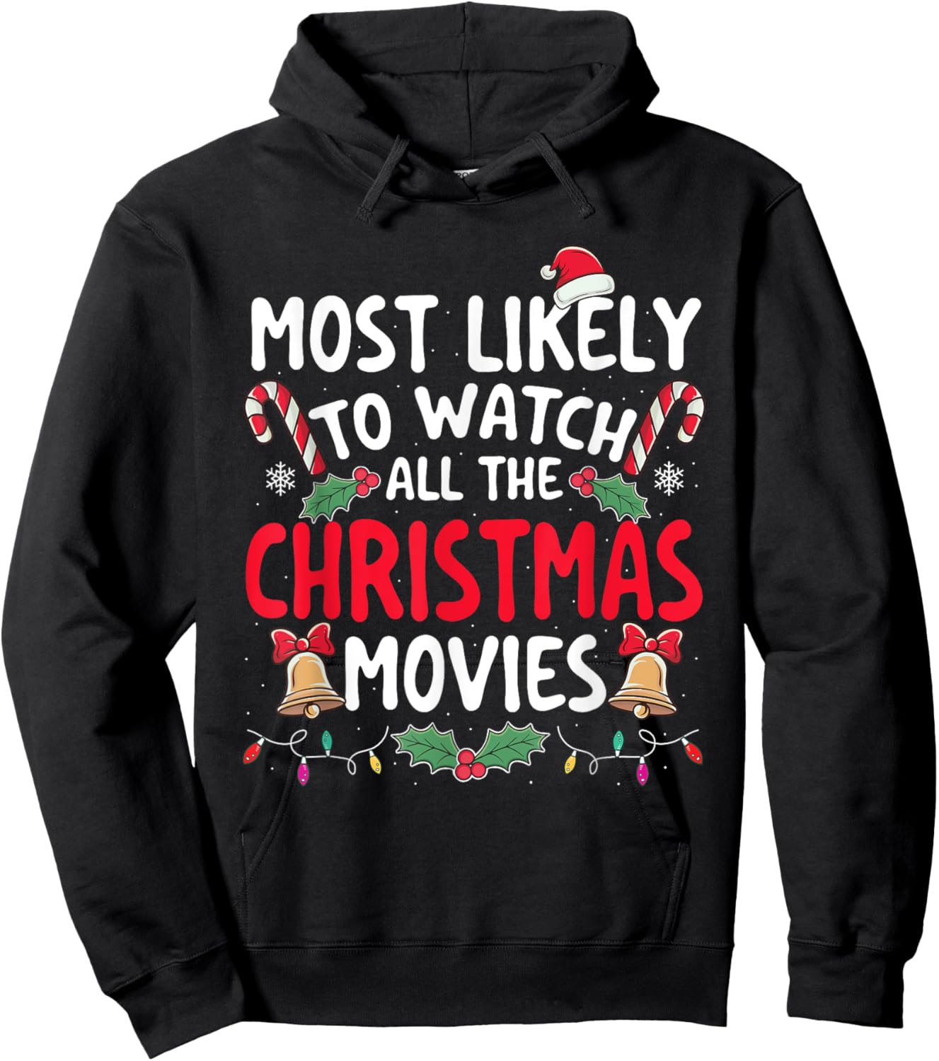 Most Likely To Watch All The Christmas Movies - Xmas Pajamas Hoodie - Hoodie | Black