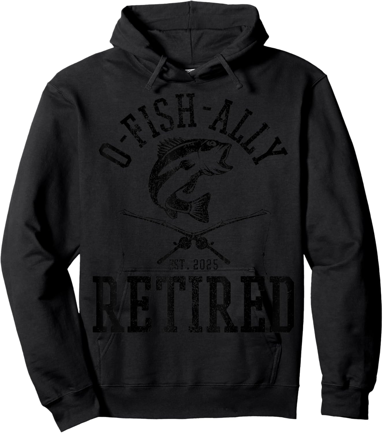O Fishally Retired 2025 Fishing Retirement Riteree Fishermen Hoodie - Hoodie | Black