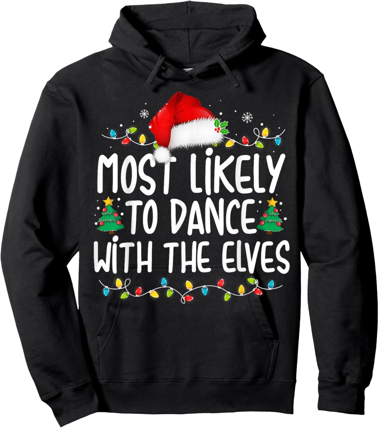 Most Likely To Dance With The Elves Christmas Matching Hoodie - Hoodie | Black