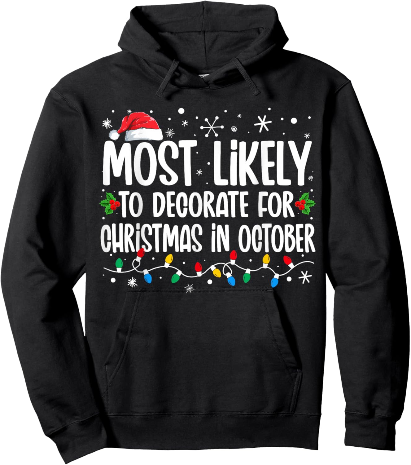 Most Likely To Decorate For Christmas In October Family Xmas Hoodie - Hoodie | Black