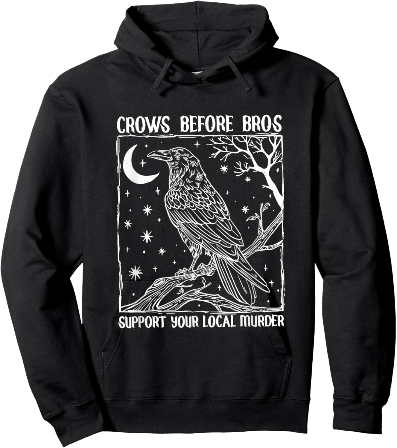 Funny Crows Before Bros Support Your Local Murder Raven Hoodie - Hoodie | Black
