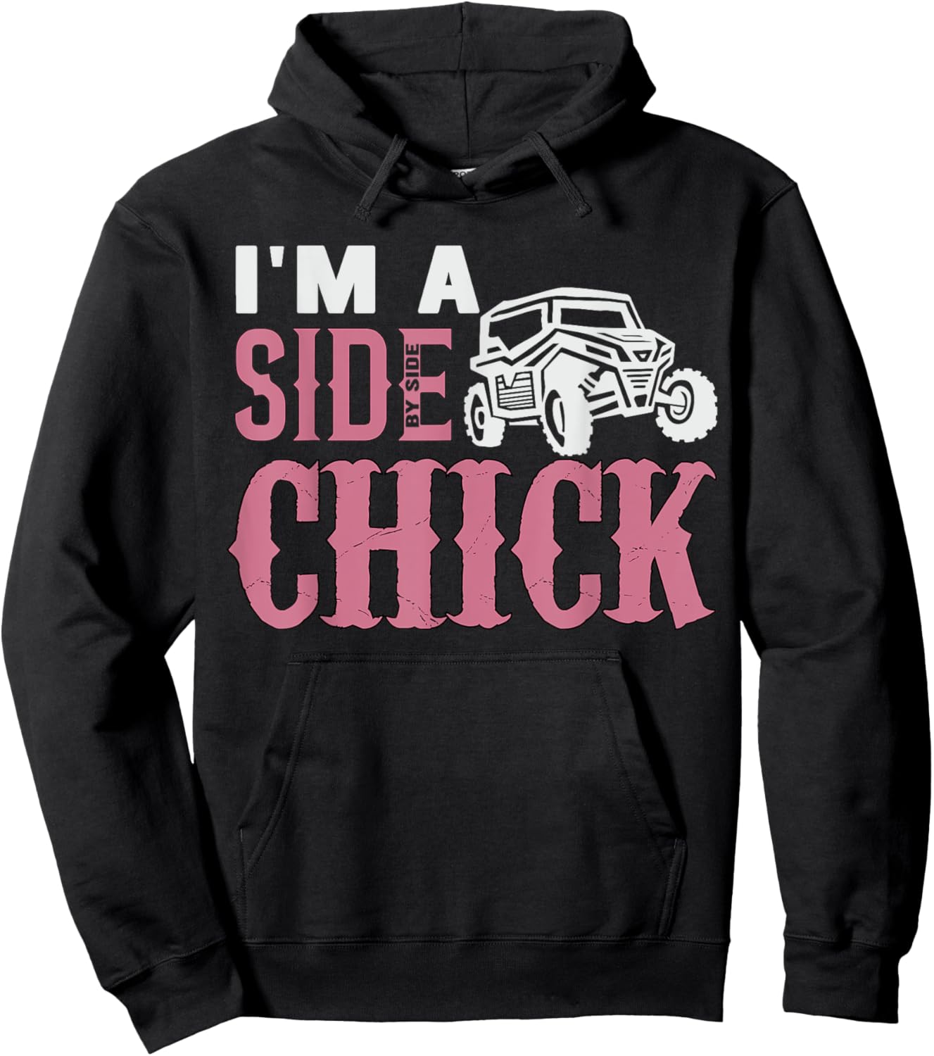 SXS UTV I'm A Side Chick Funny Pink Mudding Off-roading Hoodie - Hoodie | Black
