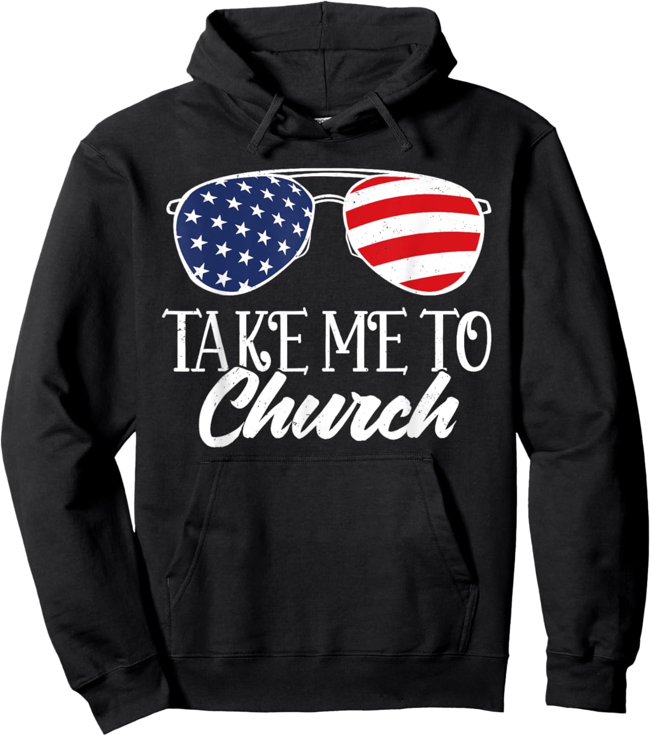 Sunglasses US Flag Western Country Take Me To The Church Hoodie - Hoodie | Black