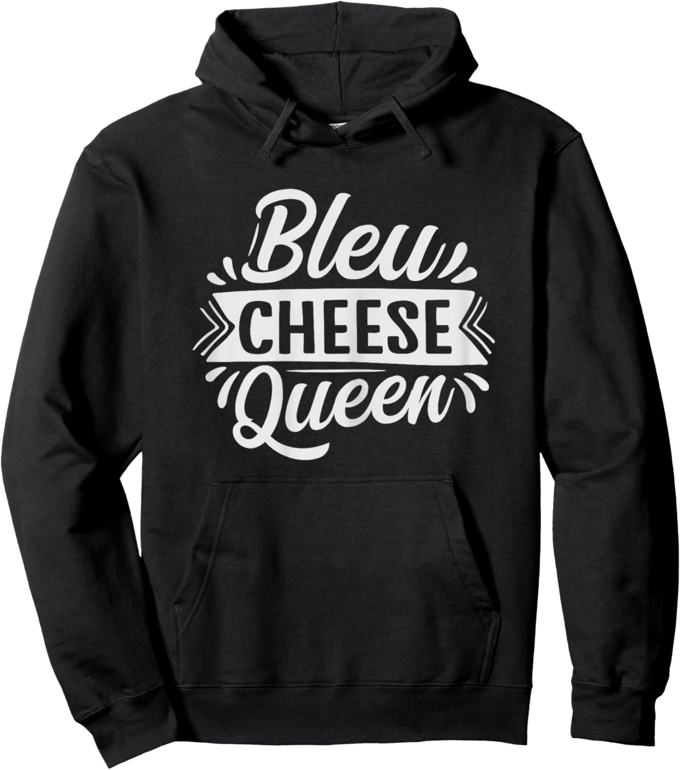 Bleu Cheese Queen Design for a Bleu Cheese lover Hoodie - Hoodie | Black