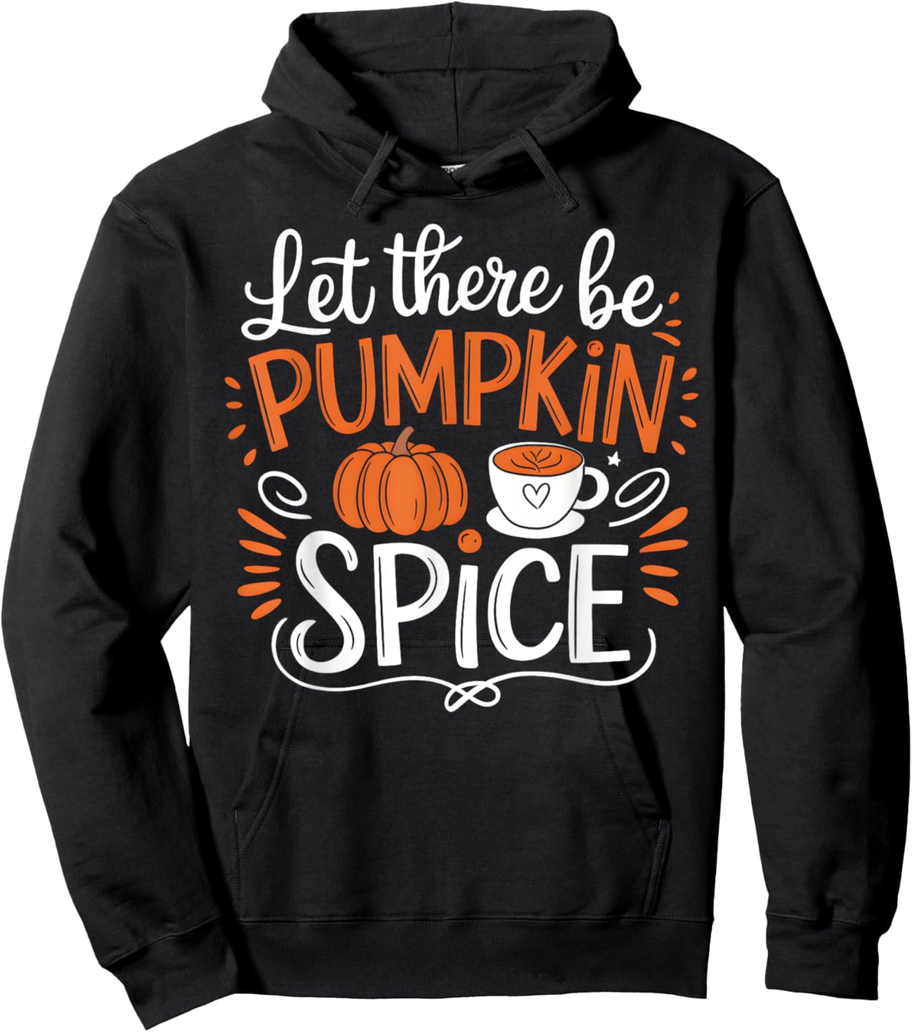 Let There Be Pumpkin Spice Latte Fall Autumn Thanksgiving Hoodie - Hoodie | Black