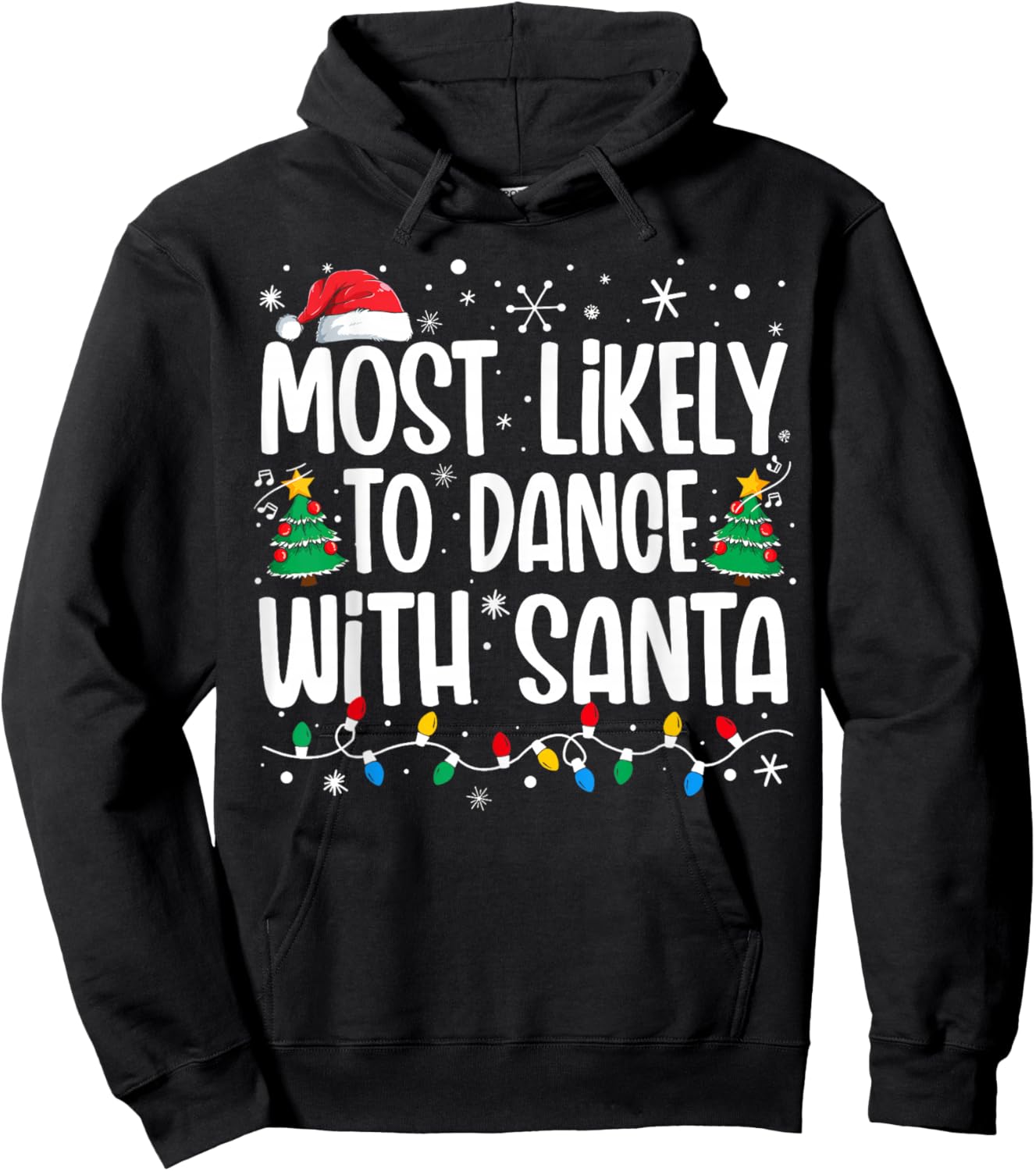 Most Likely To Dance With Santa Funny Family Christmas Hoodie - Hoodie | Black