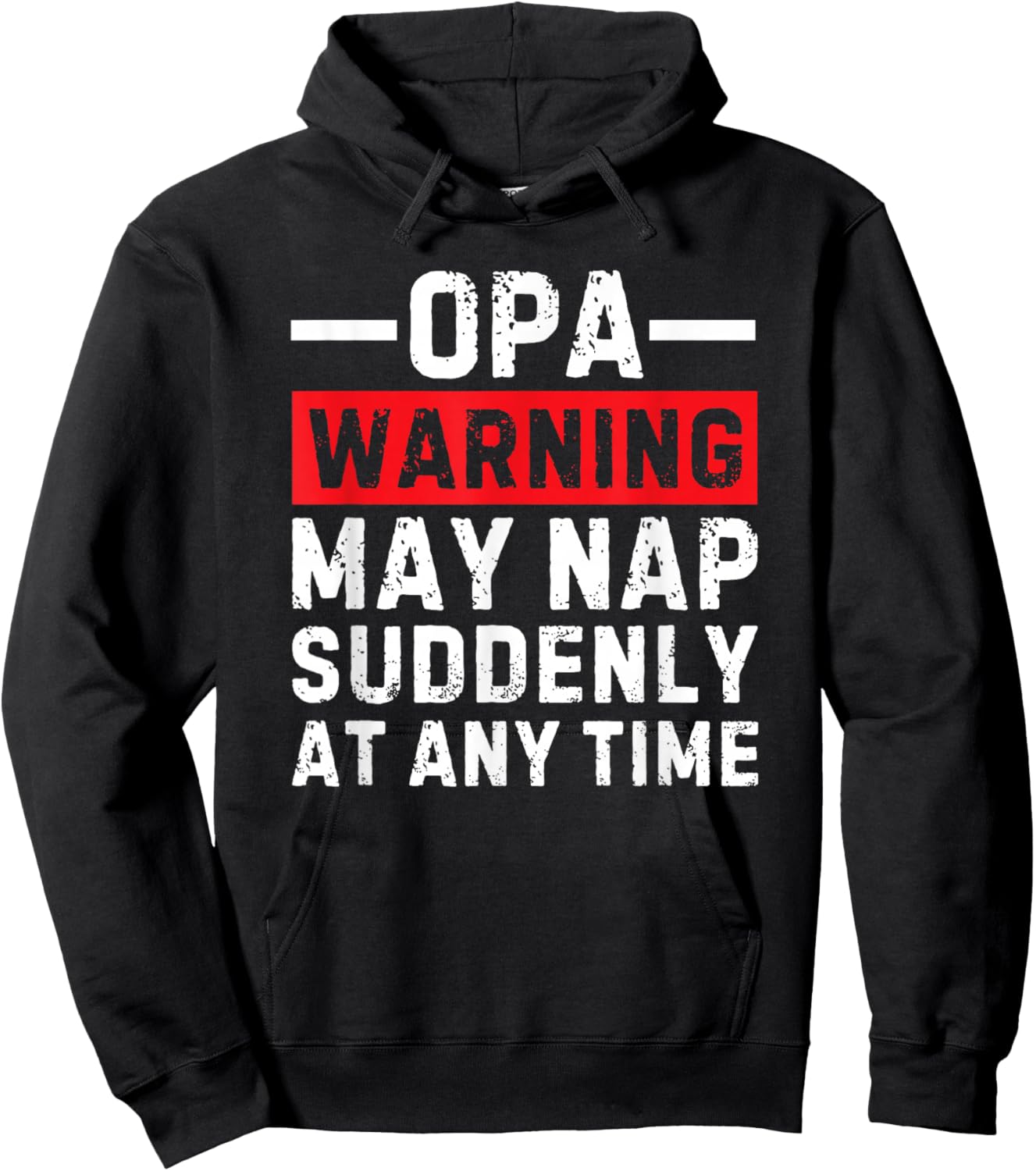 Opa Warning May Nap Suddenly At Any Time Hoodie - Hoodie | Black