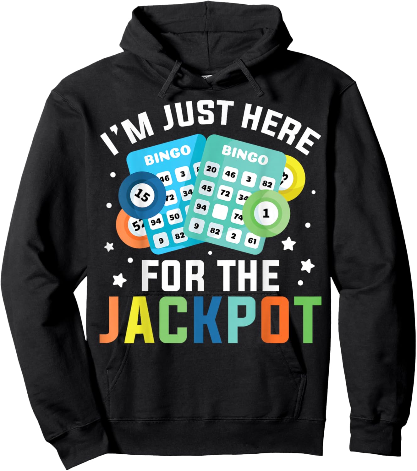 Bingo Player I'm Just Here For Jackpot Hoodie - Hoodie | Black