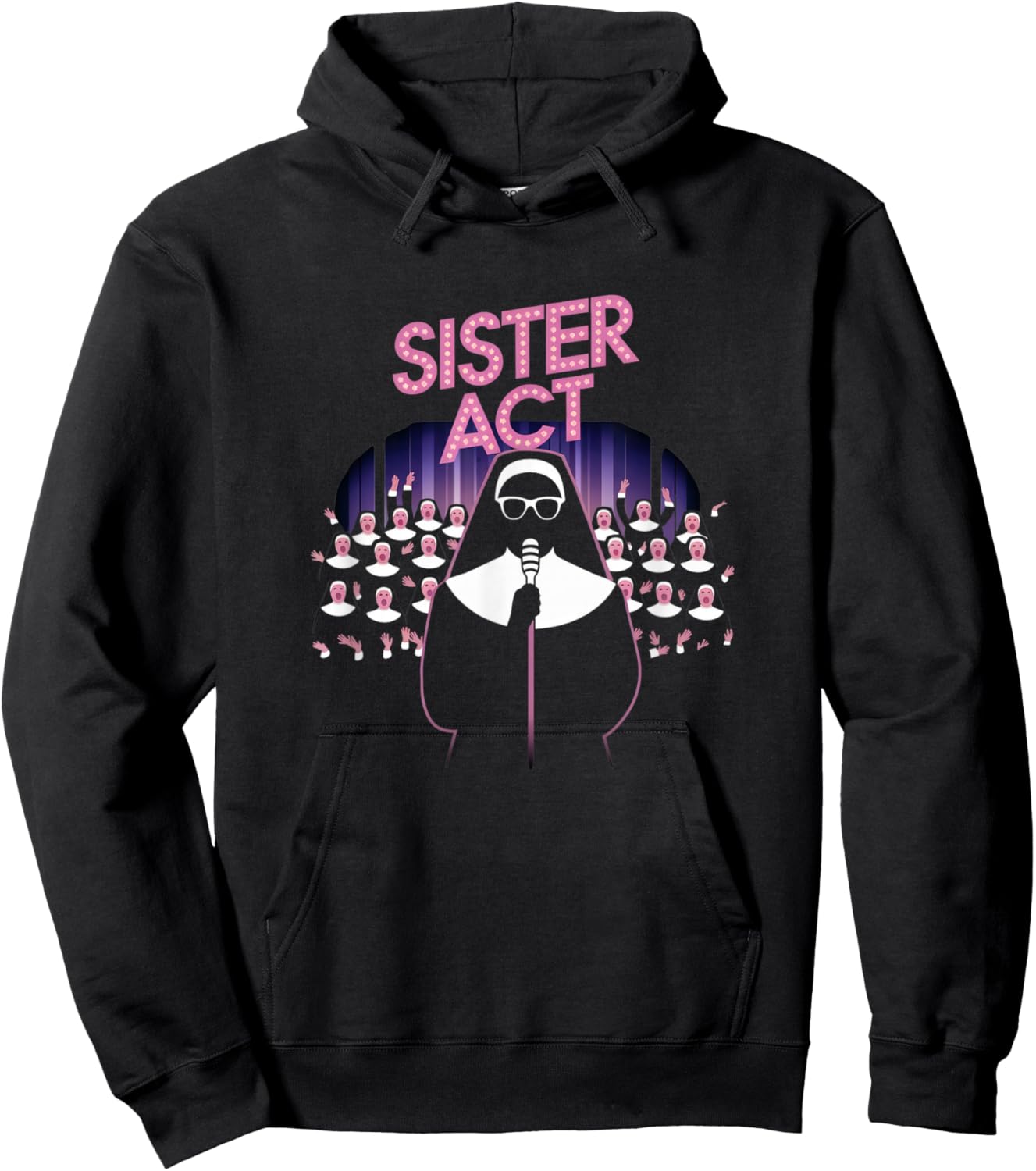 Sister Act Musical Comedy Nuns Choir Theatre Broadway Hoodie - Hoodie | Black