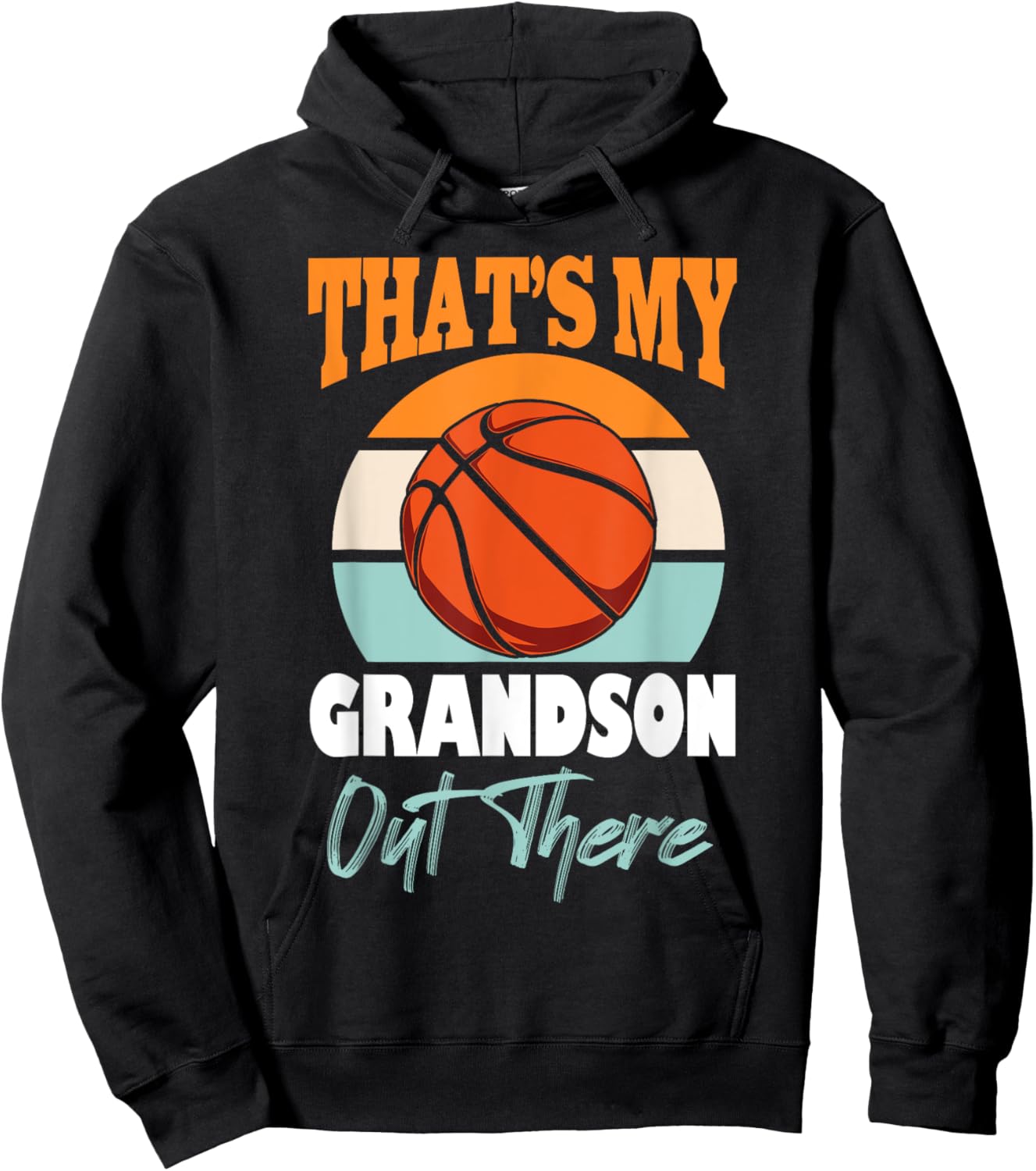 That's My Grandson Out There basketball Grandma Grandpa Cute Hoodie - Hoodie | Black