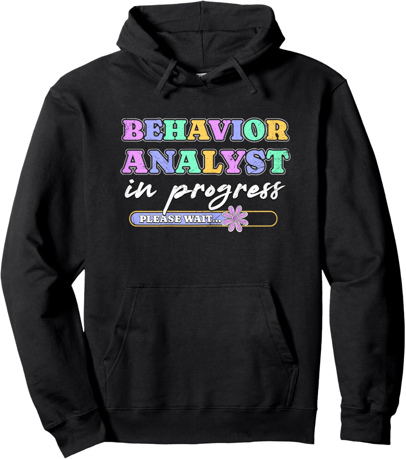 Behavior Analyst In Progress Future Behavior Analyst Grunge Hoodie - Hoodie | Black
