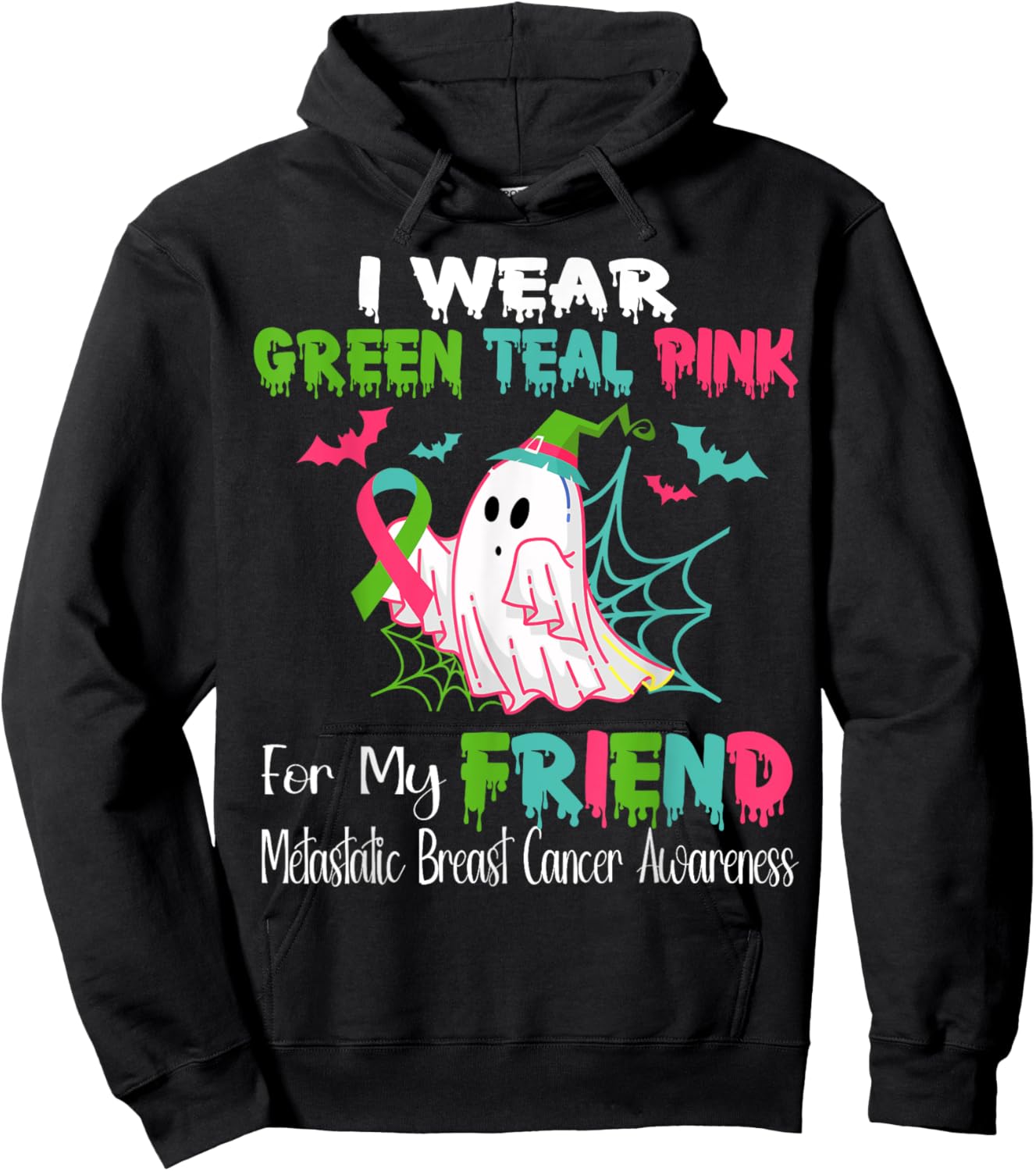 Wear Green Teal Pink For My Friend Metastatic Breast Cancer Hoodie - Hoodie | Black