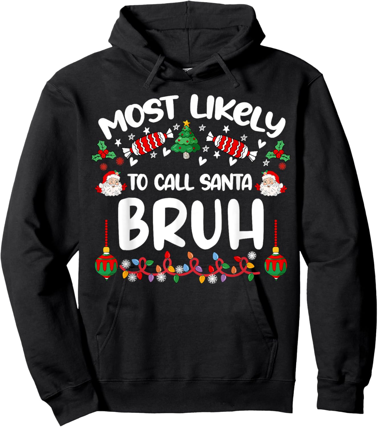Most Likely To Call Santa Bruh Family Christmas 2024 Men Kid Hoodie - Hoodie | Black
