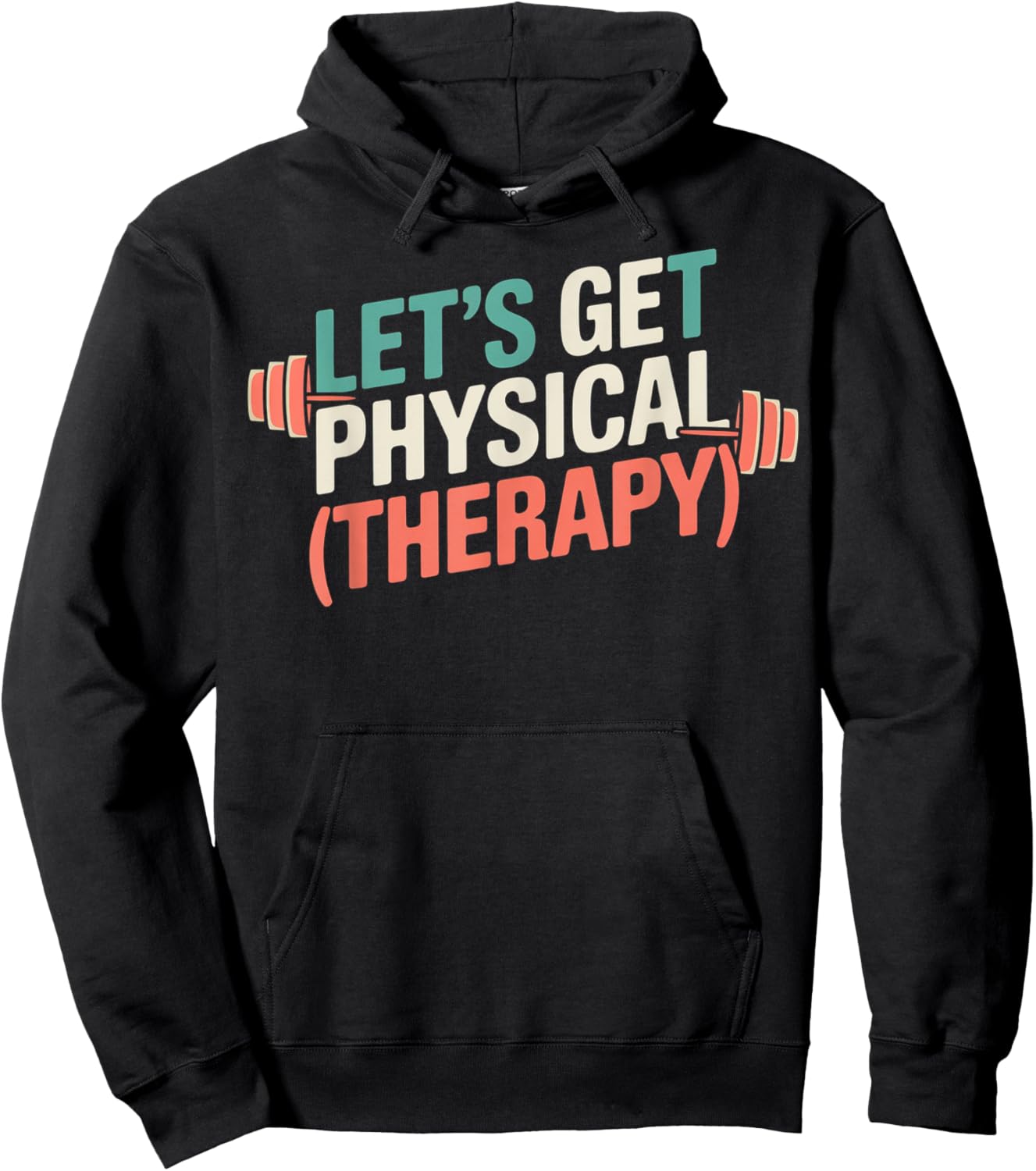 Let's Get Physical Therapy! Hoodie - Hoodie | Black