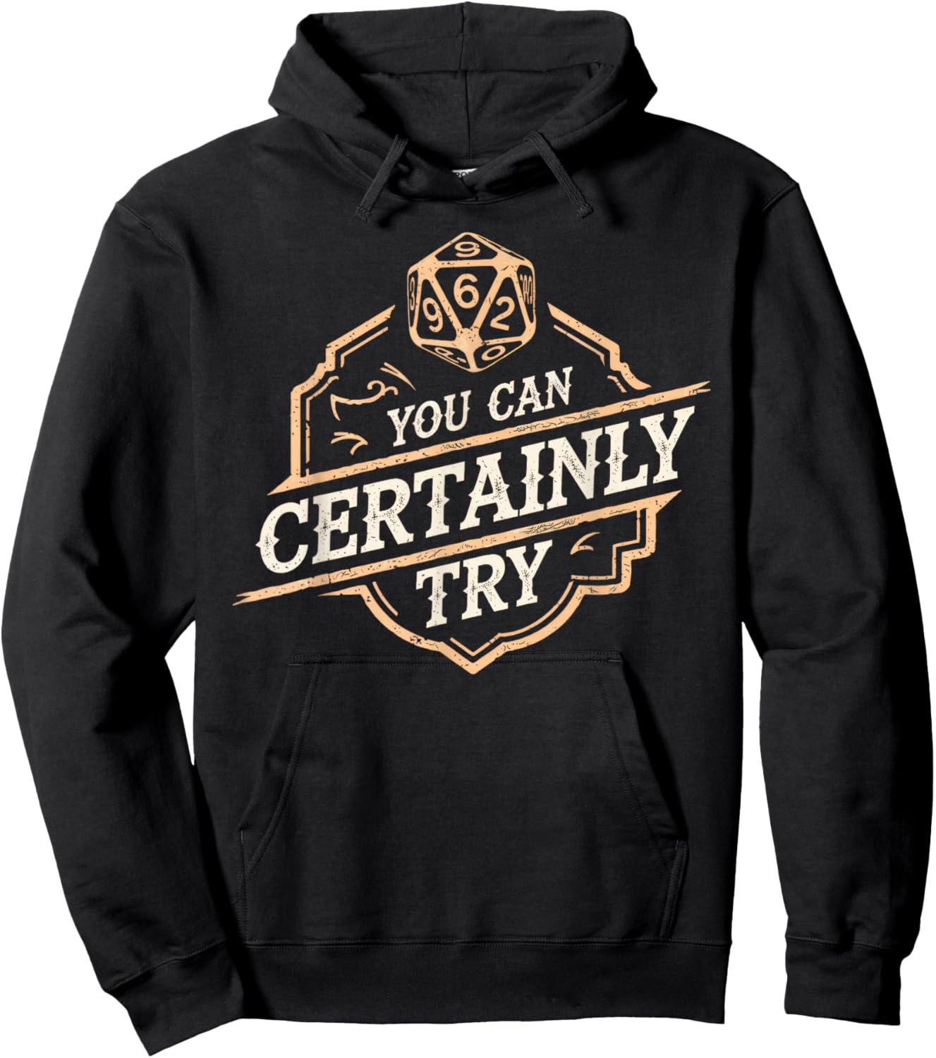 RPG You Can Certainly Try Dice Board Gamer Tabletop Gaming Hoodie - Hoodie | Black