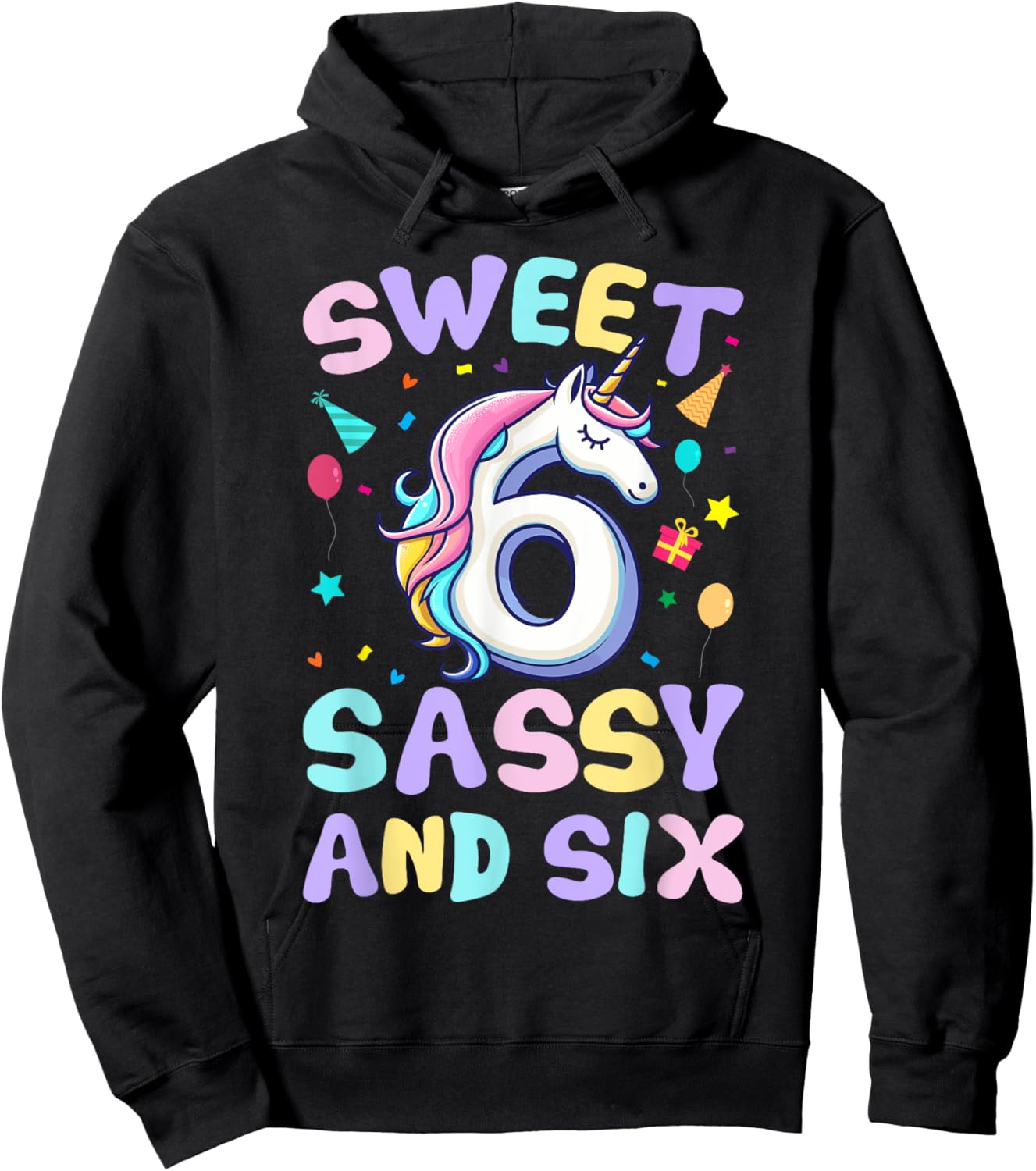 Sweet Sassy and Six Unicorn 6th Birthday Party Funny Girls Hoodie - Hoodie | Black