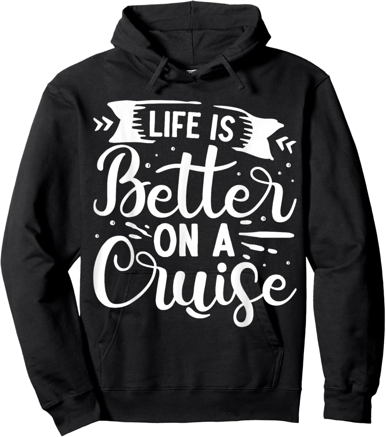 Life Is Better On A Cruise Hoodie - Hoodie | Black