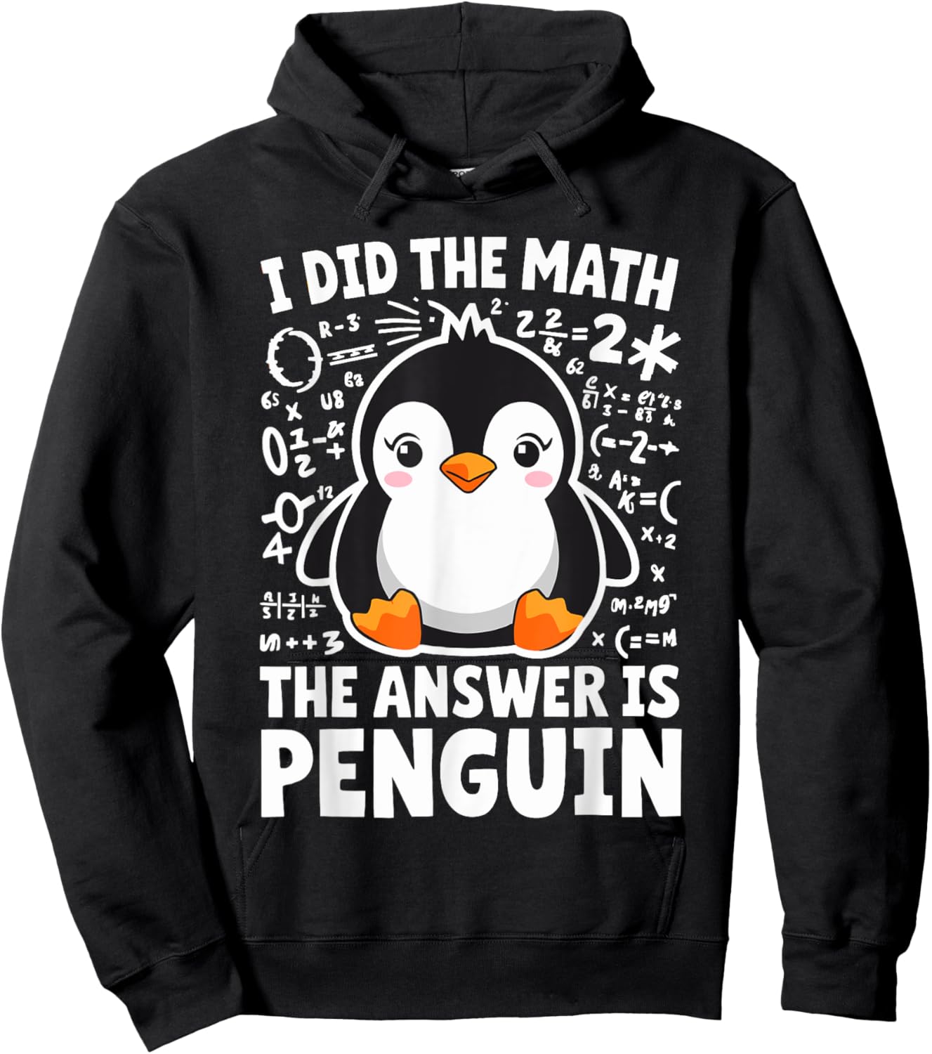 I did the Math the Answer is Penguin Math Teacher Hoodie - Hoodie | Black