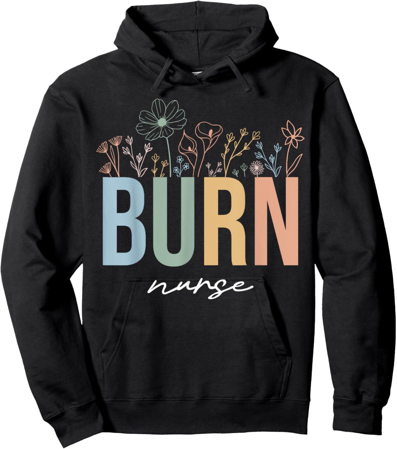 Burn ICU Unit Nursing Burn Nurses Burn Care Unit Wildflowers Hoodie - Hoodie | Black