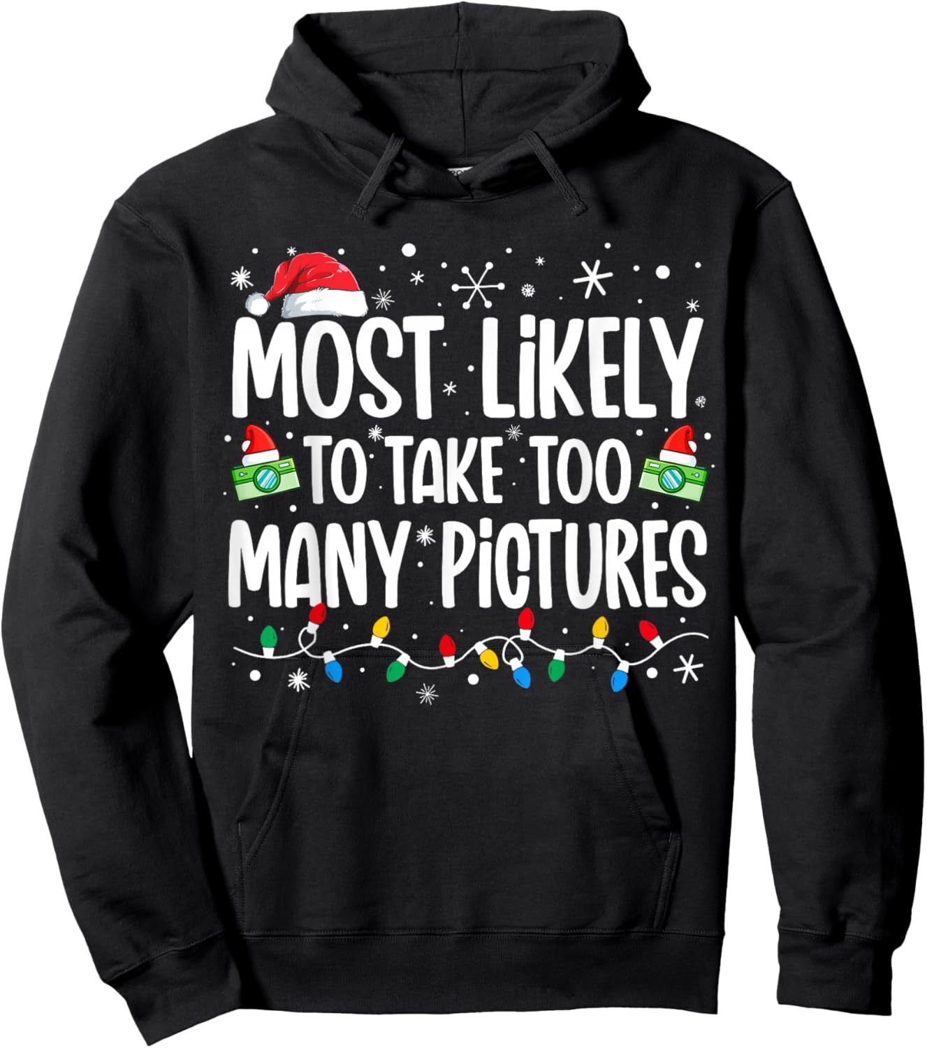 Most Likely To Take Too Many Pictures Funny Family Christmas Hoodie - Hoodie | Black