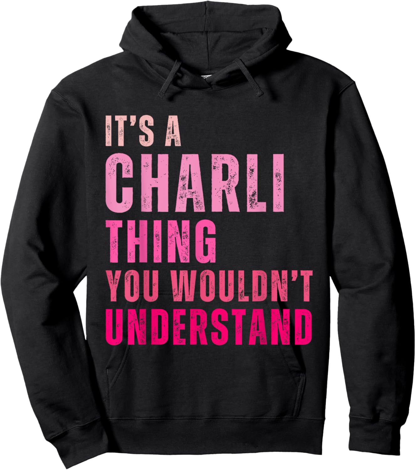 It's A Charli Thing You Wouldn't Understand Charli Vintage Hoodie - Hoodie | Black