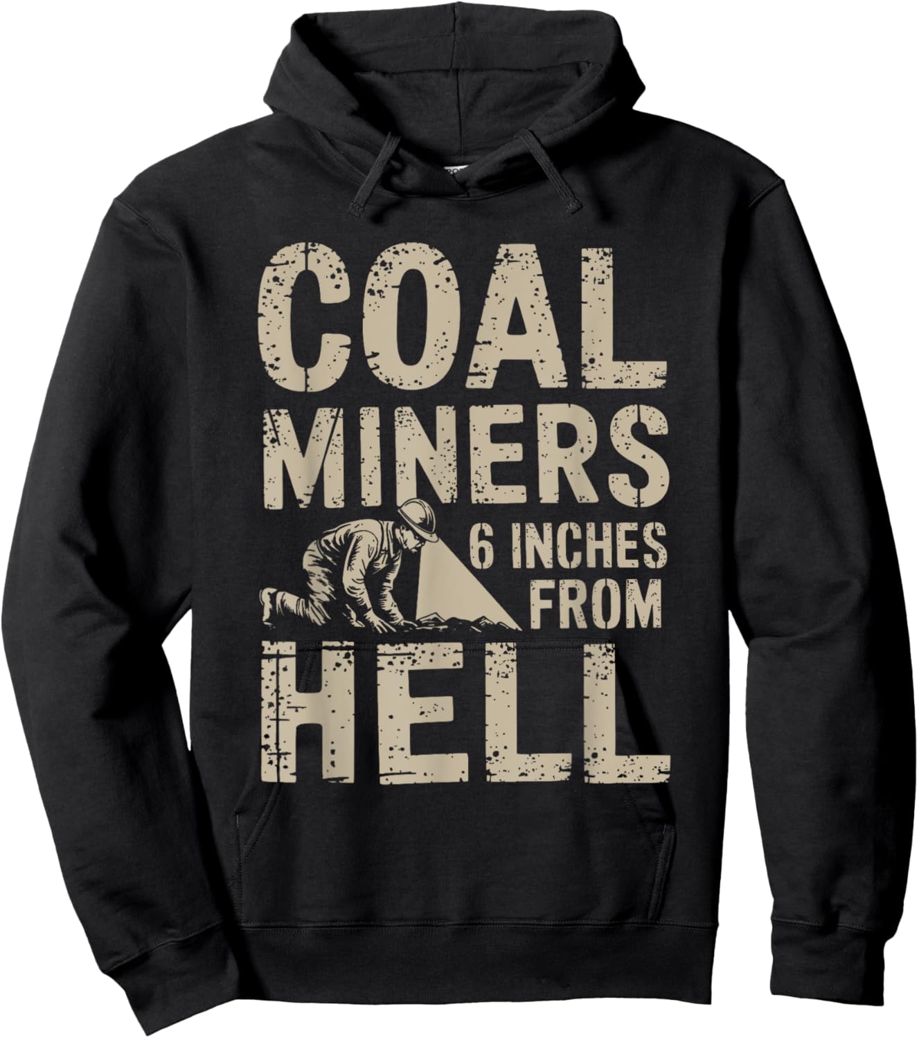 Proud Coal Miner Underground Mine Worker Mining Women Men Hoodie - Hoodie | Black