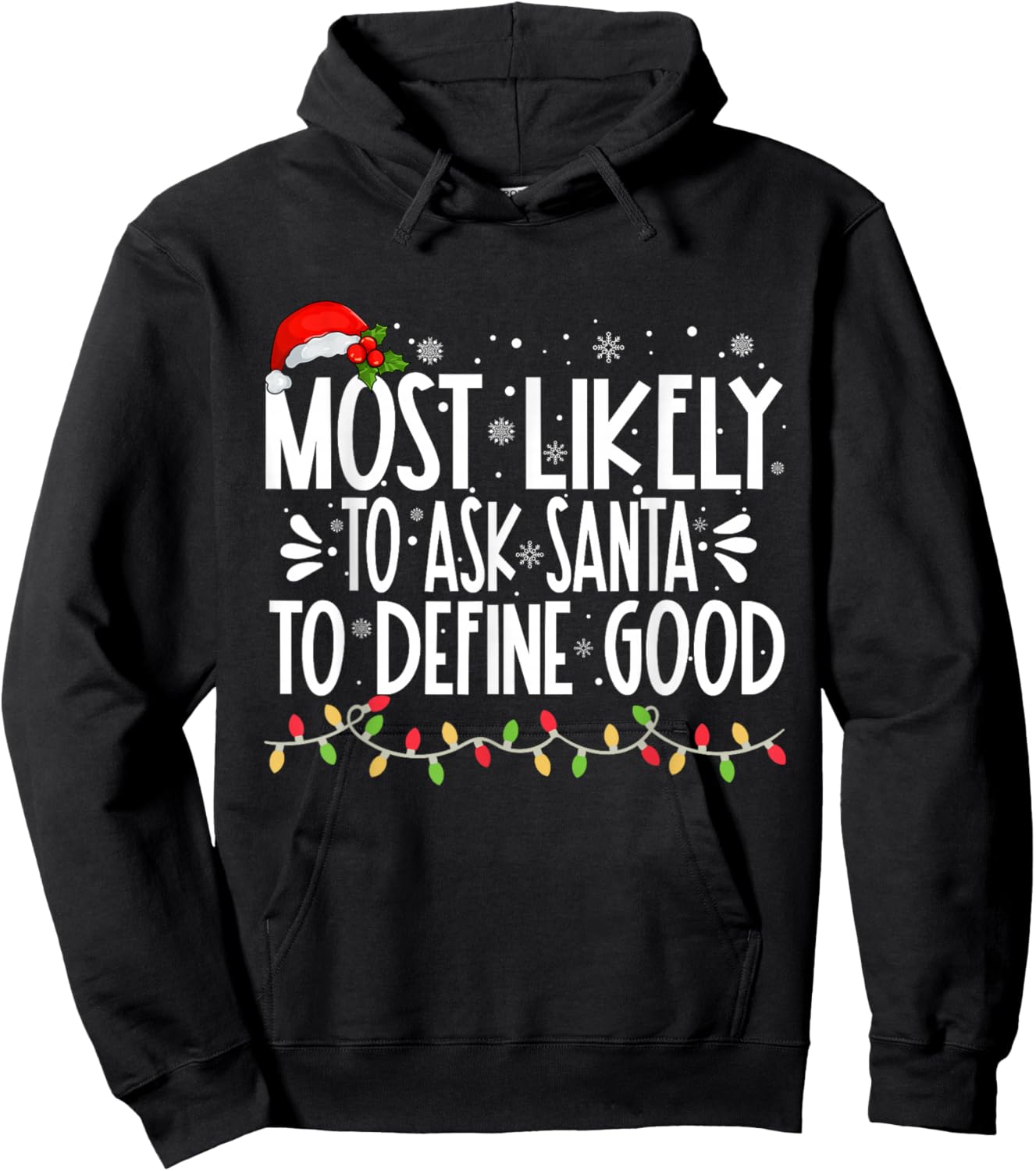 Most Likely To Ask Santa To Define Good Funny Family Hoodie - Hoodie | Black
