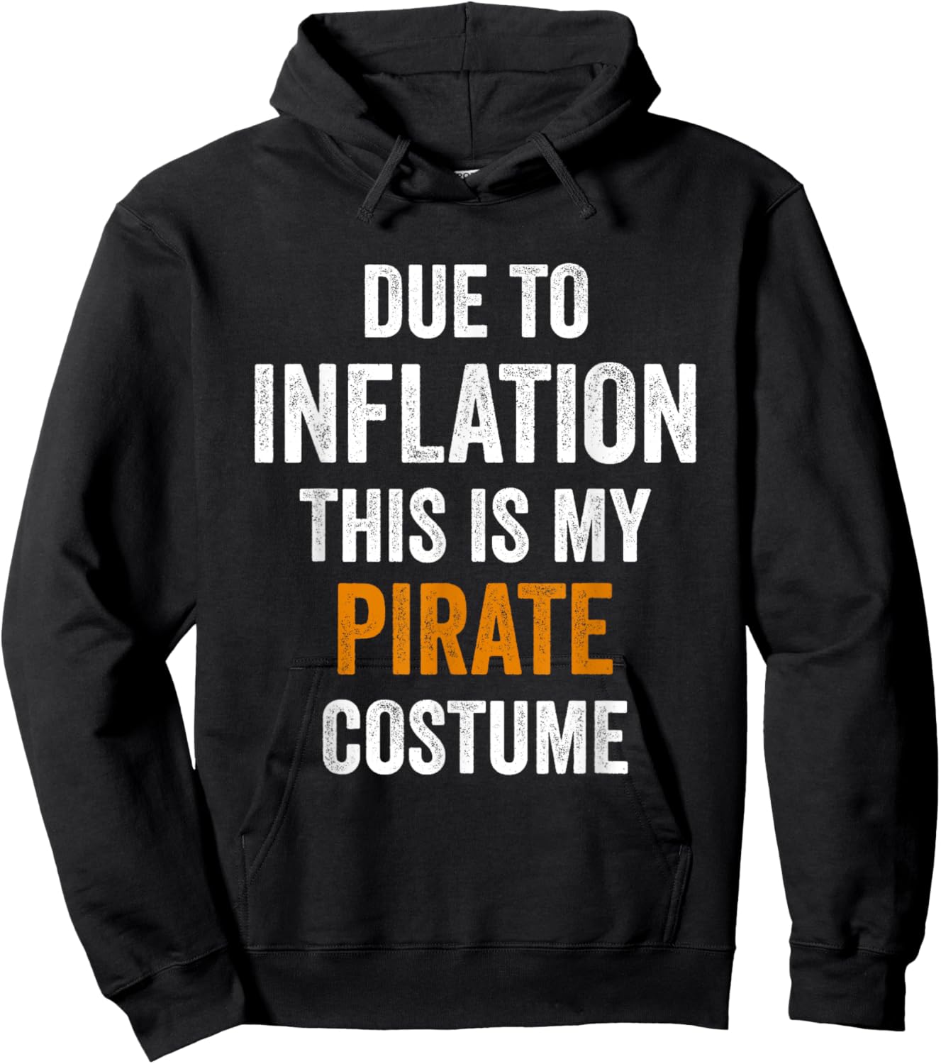 Due To Inflation This Is My pirate Costume Halloween Hoodie - Hoodie | Black