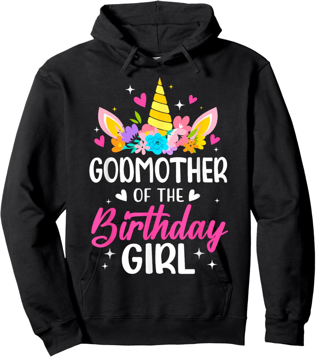 Godmother Of The Birthday Girl Unicorn Bday Party Family Hoodie - Hoodie | Black