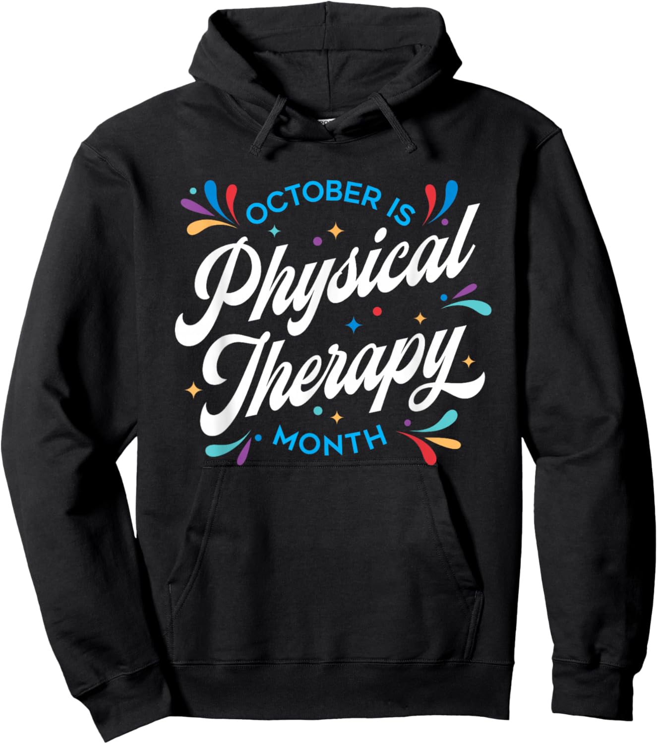 October is Physical Therapy Month: PT Month Hoodie - Hoodie | Black