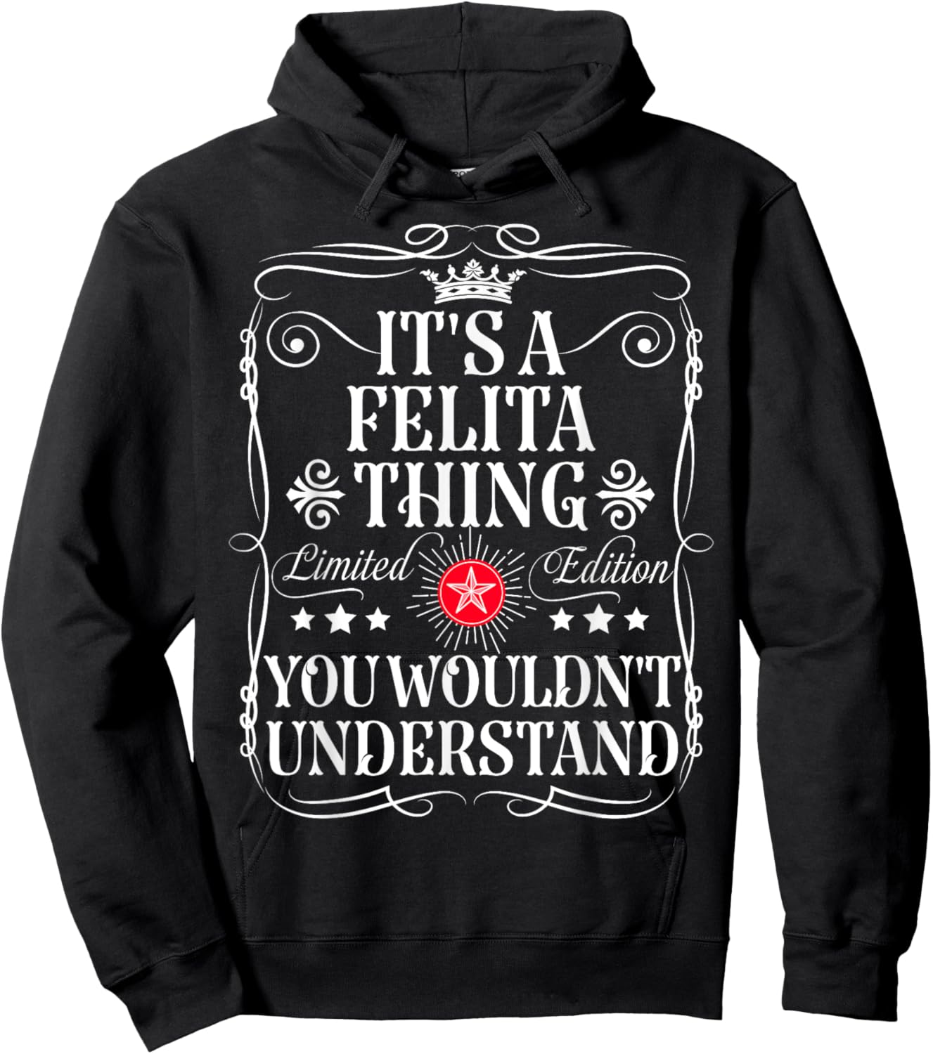 Felita Name Its A Felita Thing You Wouldn't Understand Hoodie - Hoodie | Black