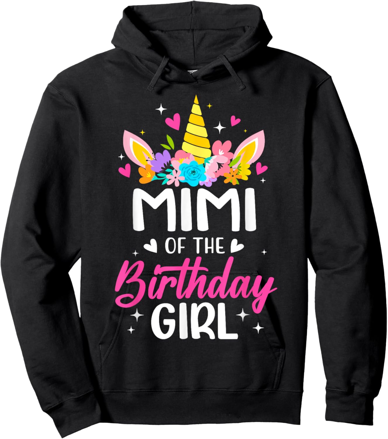 Mimi Of The Birthday Girl Unicorn Bday Party Family Hoodie - Hoodie | Black