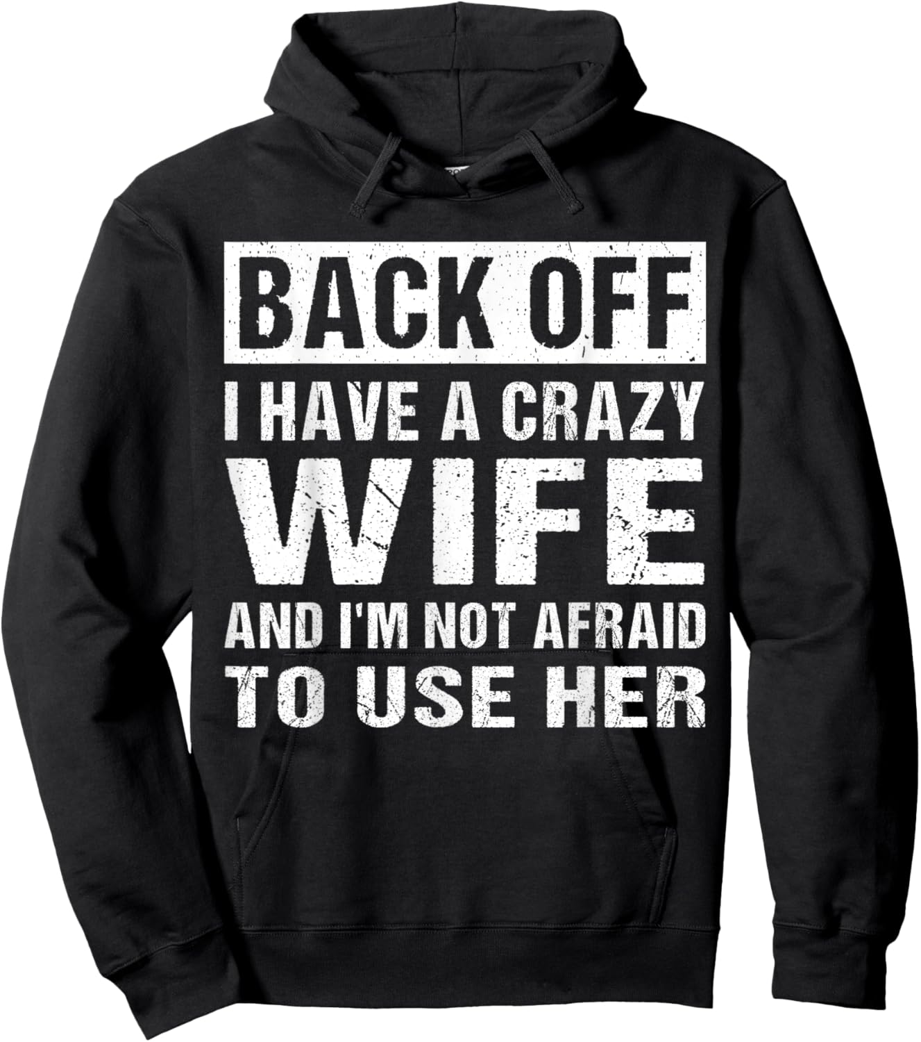 I Have A Crazy Wife Funny Husband Quote Hoodie - Hoodie | Black