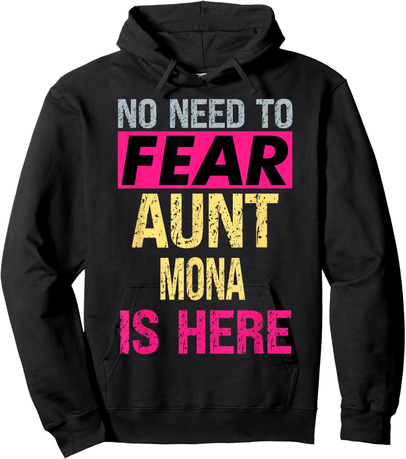 No Need To Fear Aunt Mona Is Here Funny Hero Auntie Hoodie - Hoodie | Black