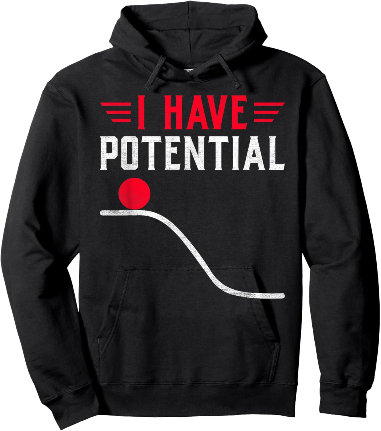 Funny Physics I Have Potential Energy Hoodie - Hoodie | Black