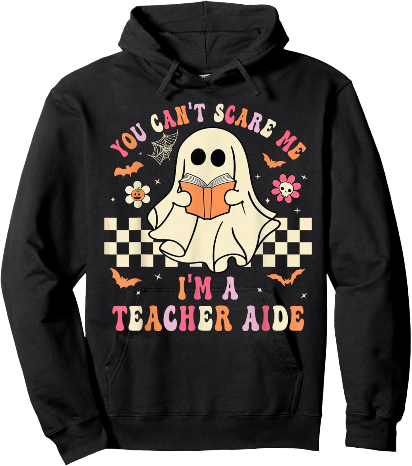 You Can't Scare Me I'm A School Teacher Aide Halloween Ghost Hoodie - Hoodie | Black